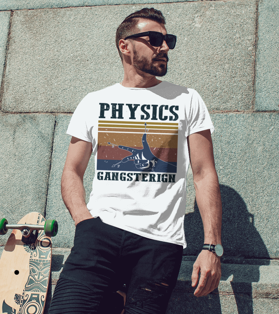 Physics Gangster Sign Vintage Style With Hand And Arrows T-Shirt