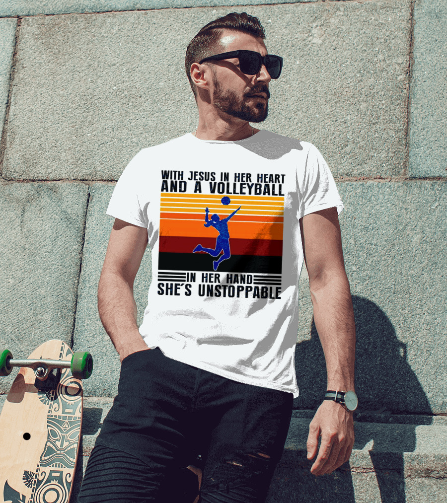 With Jesus In Her Heart And A Volleyball In Her Hand She's Unstoppable T-Shirt
