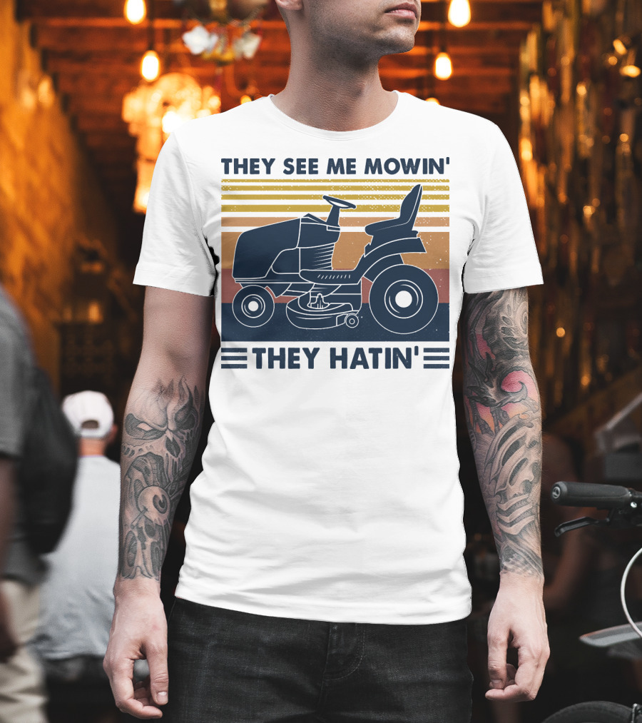 They See Me Mowin' They Hatin' Lawn Mower Retro Stripe T-Shirt