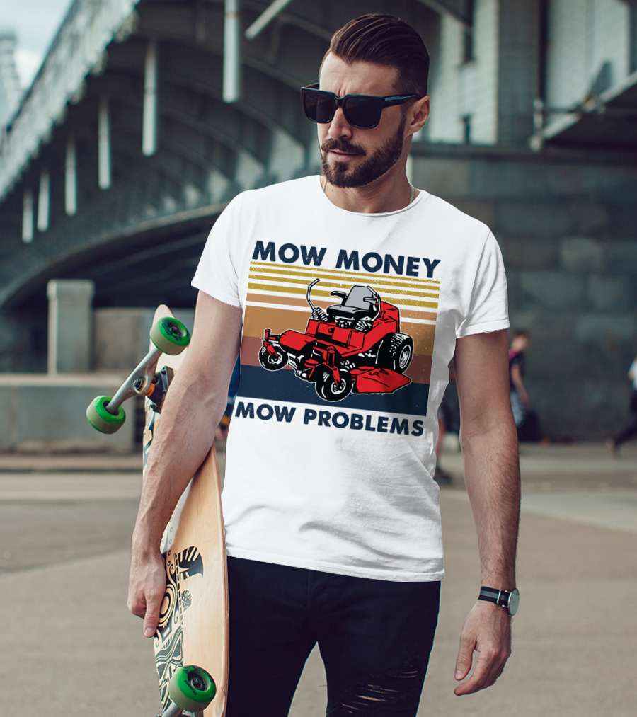Mow Money Mow Problems Retro Lawn Mower T-Shirt