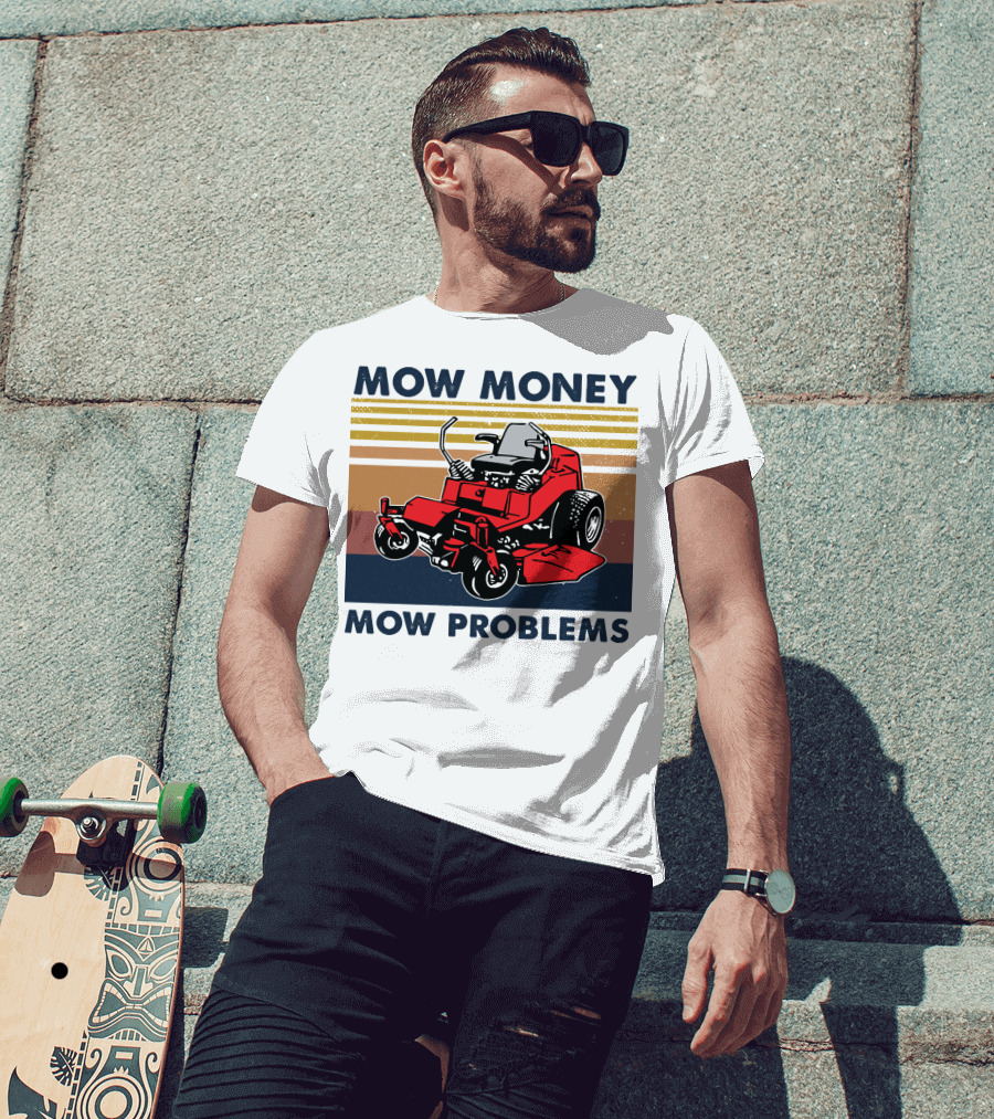 Mow Money Mow Problems Retro Lawn Mower T-Shirt