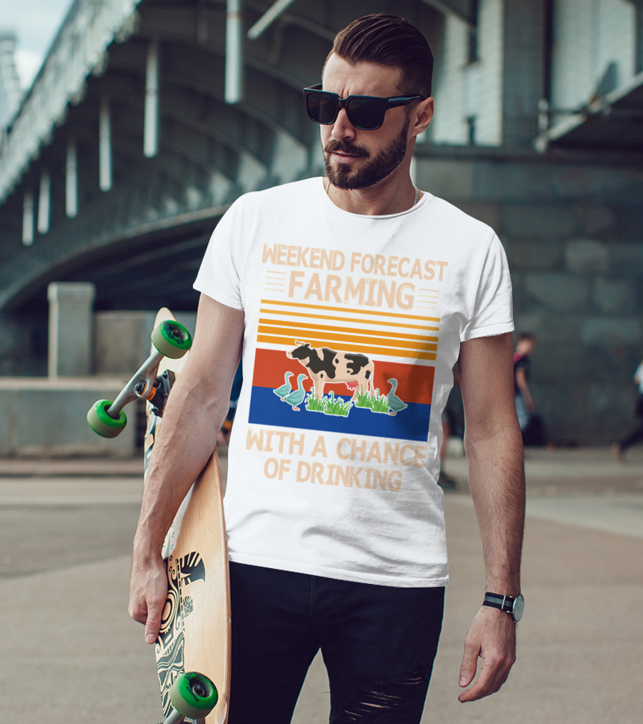 Weekend Forecast Farming With A Chance Of Drinking Cow Ducks T-Shirt