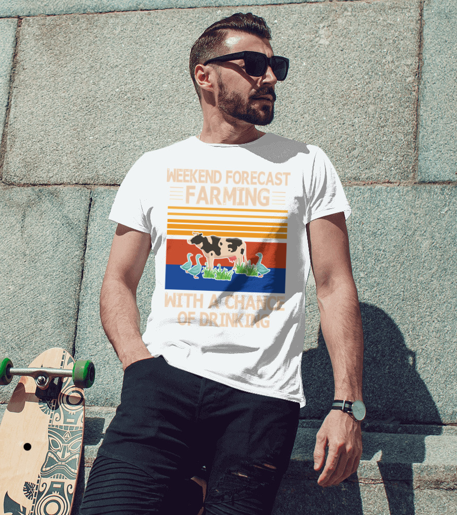 Weekend Forecast Farming With A Chance Of Drinking Cow Ducks T-Shirt