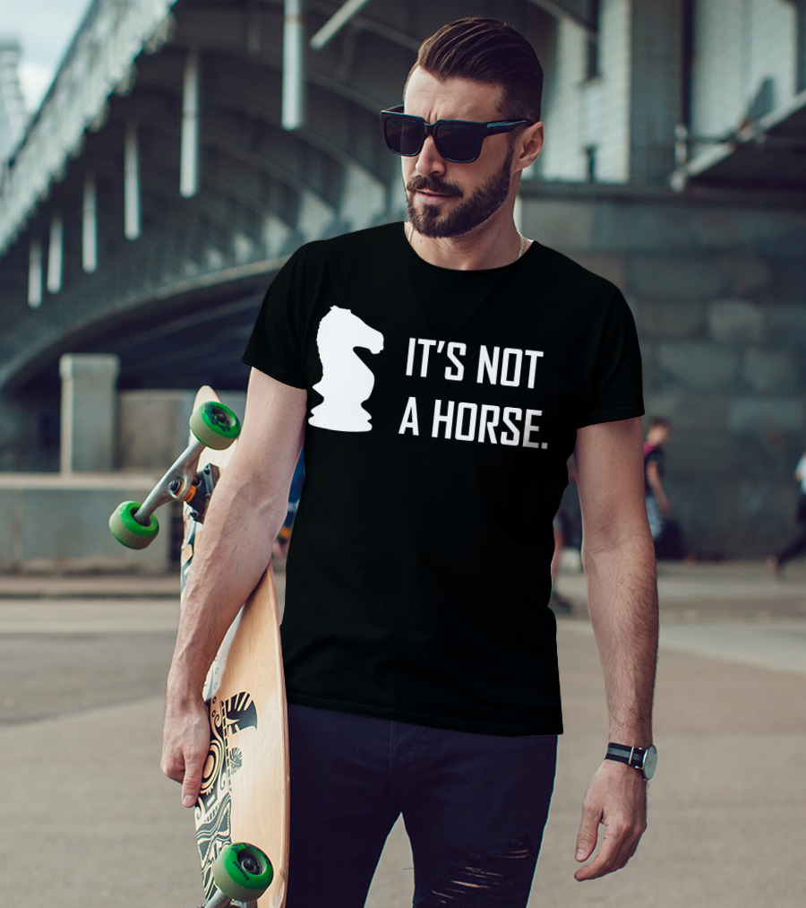 Chess Knight It's Not A Horse T-Shirt