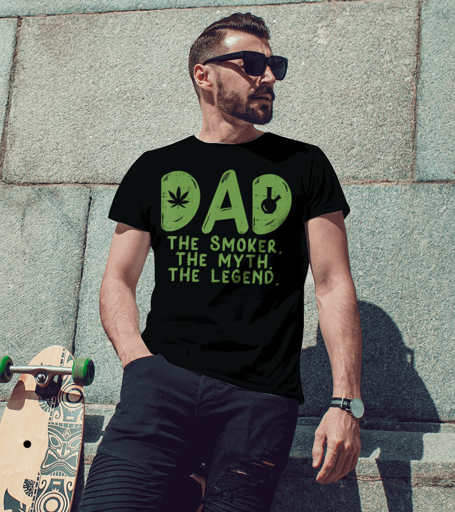 Dad The Smoker The Myth The Legend T-Shirt