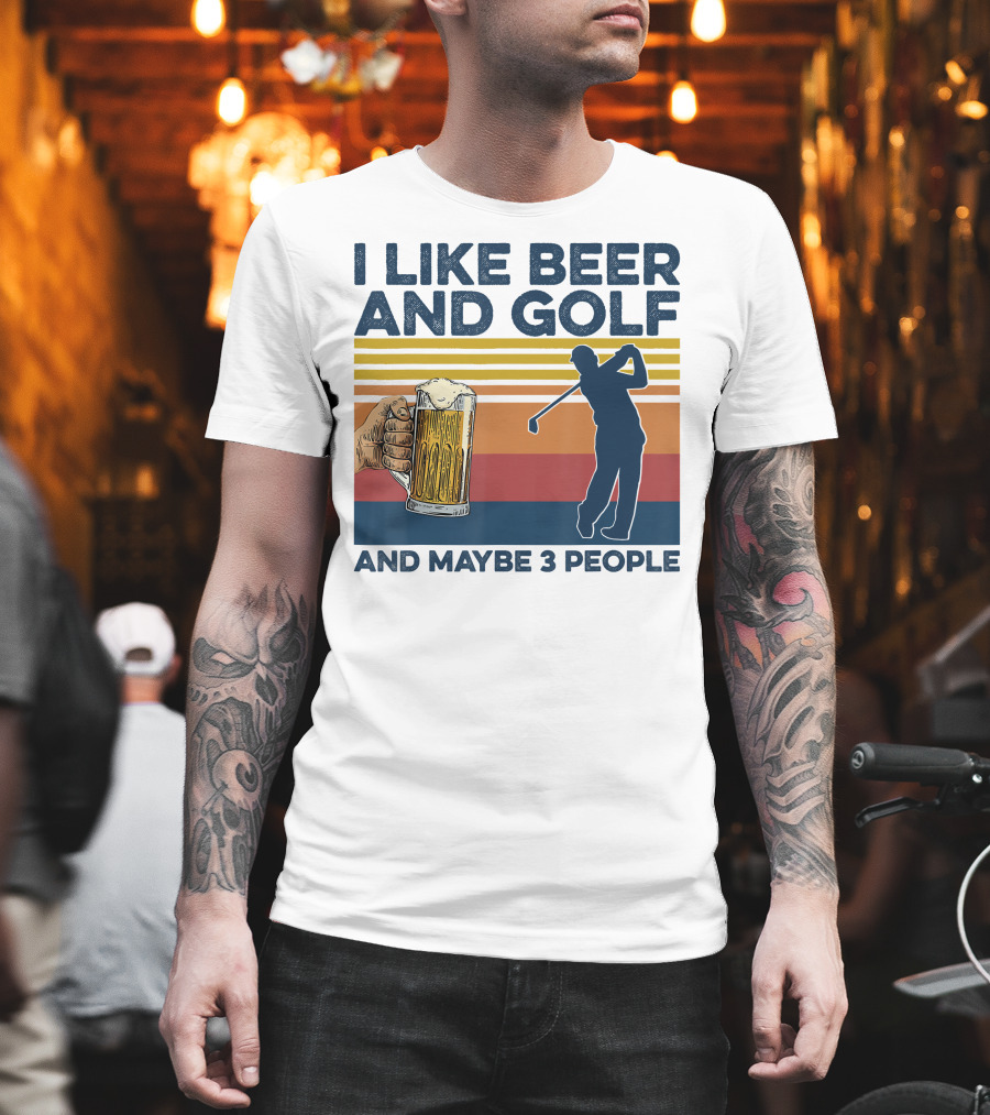 I Like Beer And Golf Maybe 3 People Retro Silhouette With Beer Mug T-Shirt