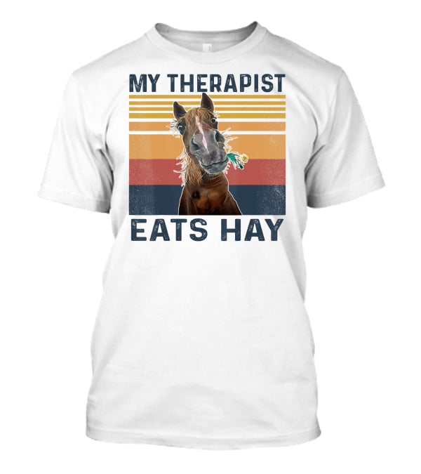 My Therapist Eats Hay Funny Horse Lover Retro Stripes T-Shirt