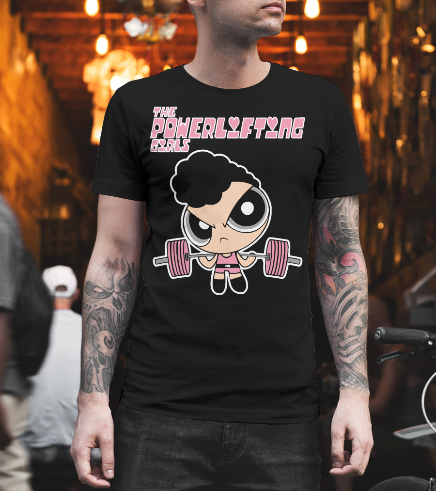 Powerpuff Girls The Powerlifting Girls Cartoon Character Lifting Weights T-Shirt
