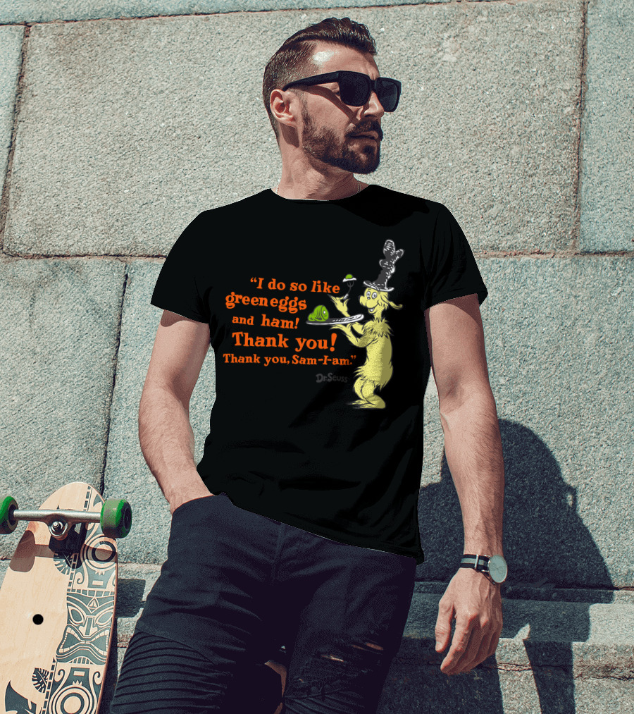 Dr. Seuss I Do So Like Green Eggs And Ham Thank You Sam-I-Am T-Shirt