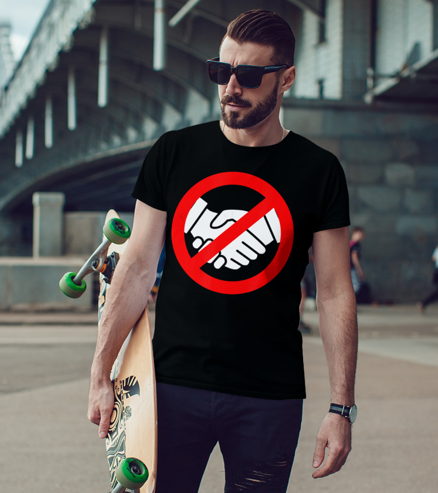 Stop Handshake Sign No Touching Reminder Wash Your Hands T-Shirt