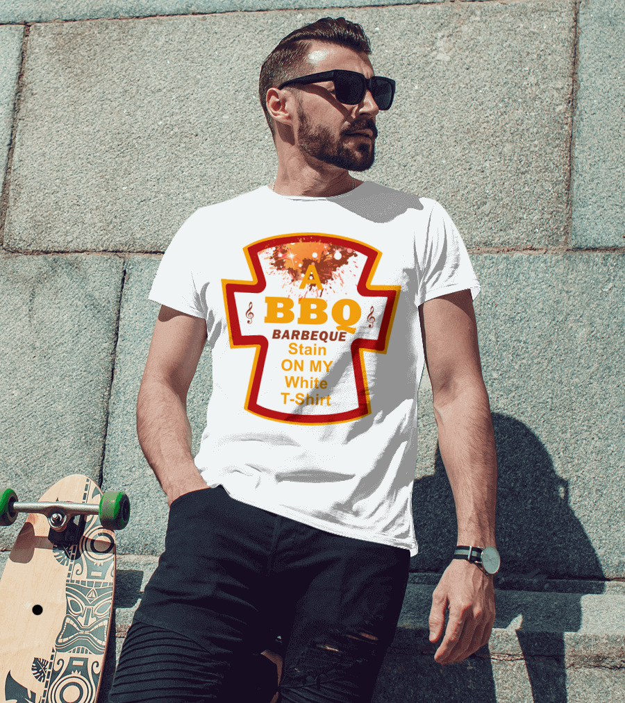 A BBQ Barbeque Stain On My White T-Shirt