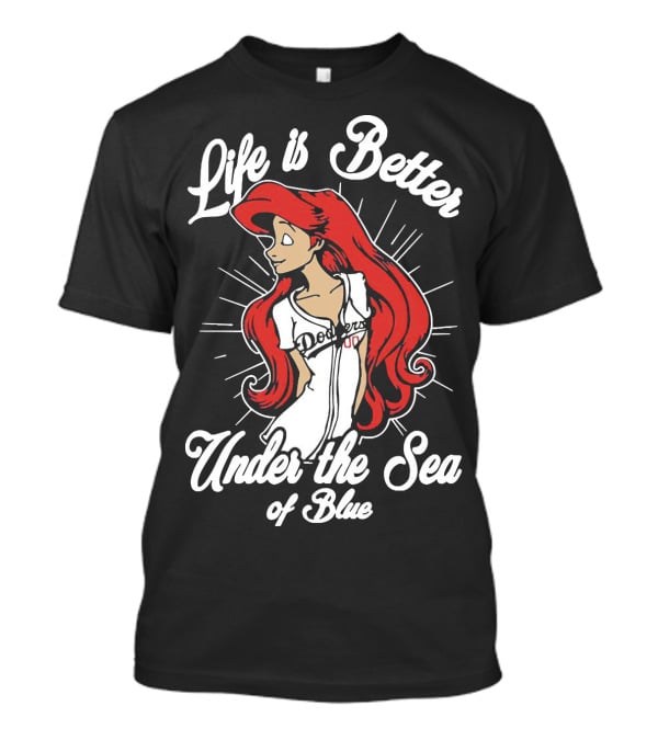 Life Is Better Under The Sea Of Blue Dodgers Ladies T-Shirt