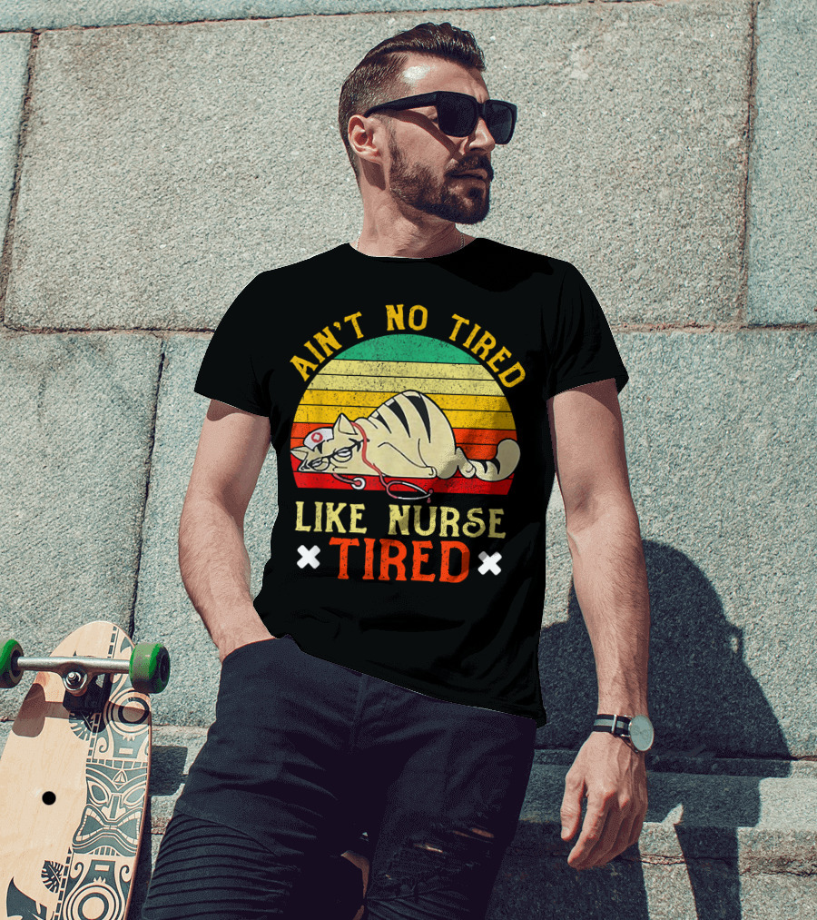 Ain't No Tired Like Nurse Tired Vintage Cat Retro Stripes T-Shirt