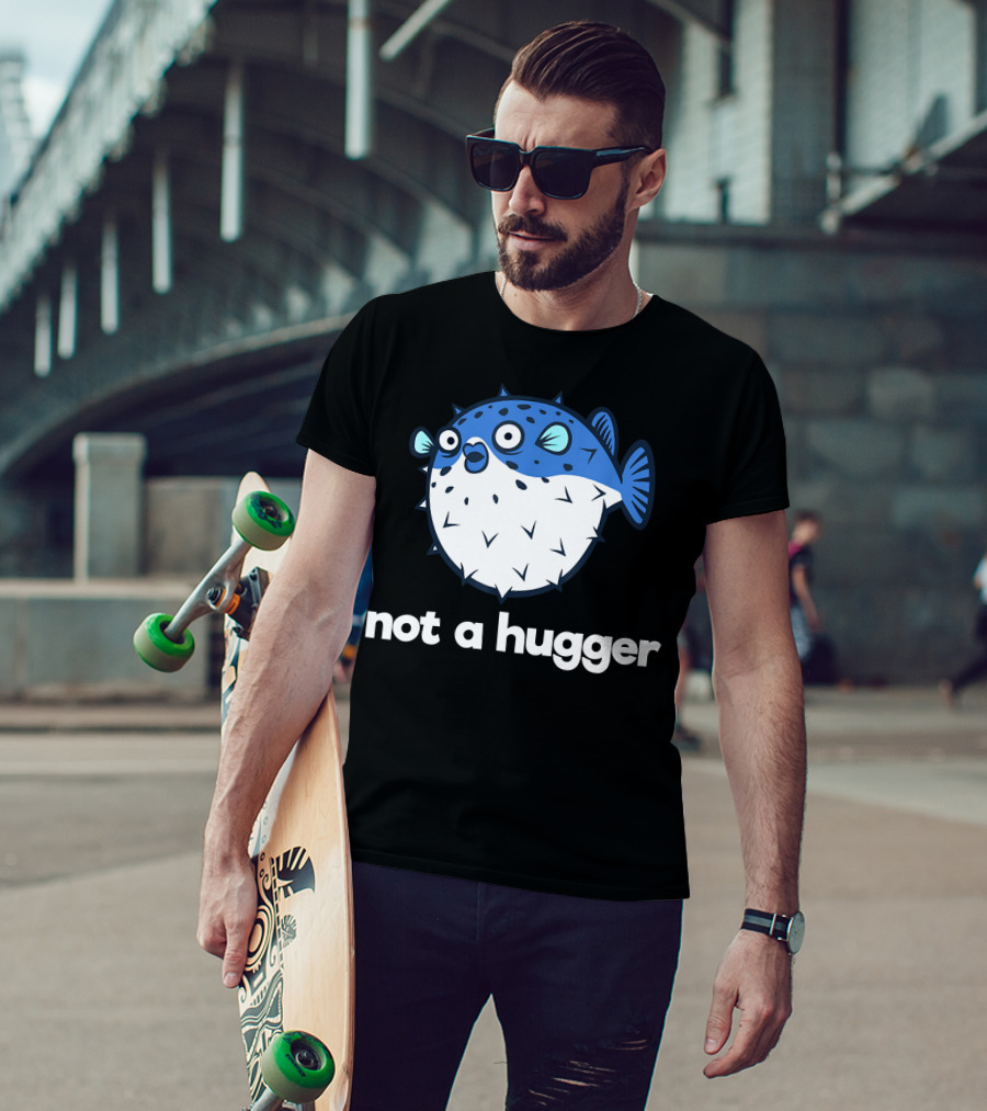 Not A Hugger Funny Pufferfish Cartoon Blue Spiky Fish T-Shirt