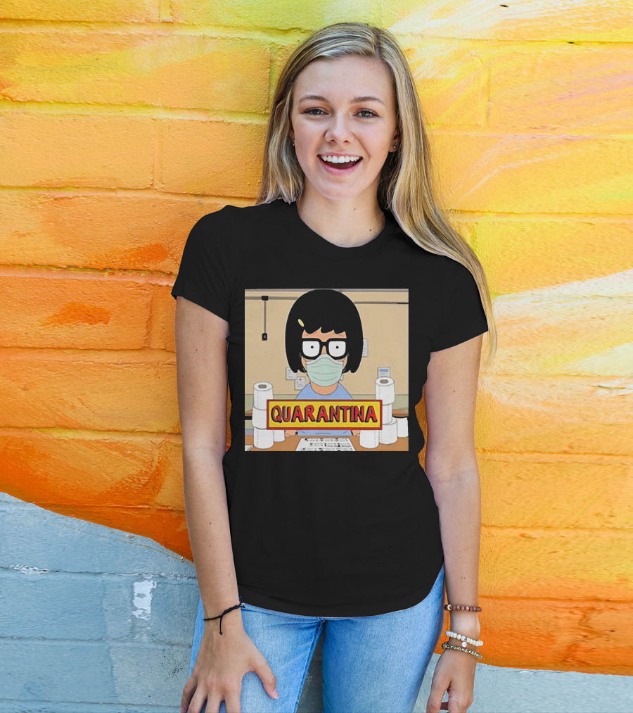 Tina Belcher Quarantina Stay Home Stay Safe Toilet Paper T-Shirt
