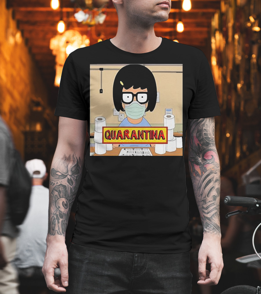 Tina Belcher Quarantina Stay Home Stay Safe Toilet Paper T-Shirt