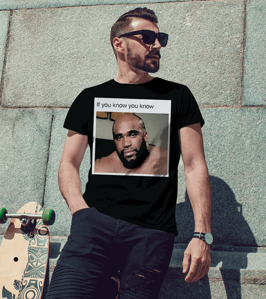 If You Know You Know Wood Sitting On A Bed T-Shirt