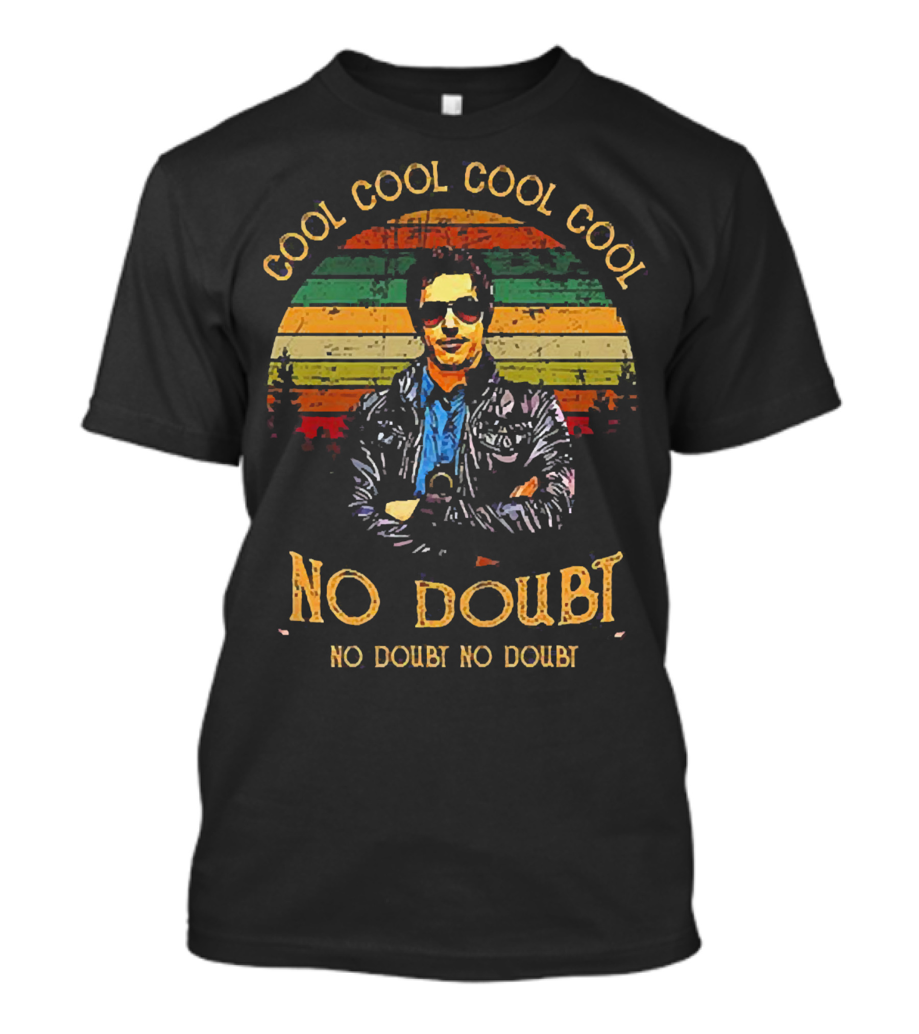 Cool Cool Cool Cool No Doubt No Doubt Jake Peralta Sunset T-Shirt