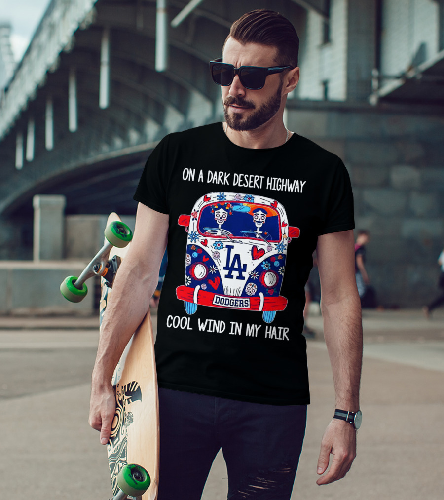 Los Angeles Dodgers On A Dark Desert Highway Cool Wind In My Hair VW Bus With Skeletons T-Shirt