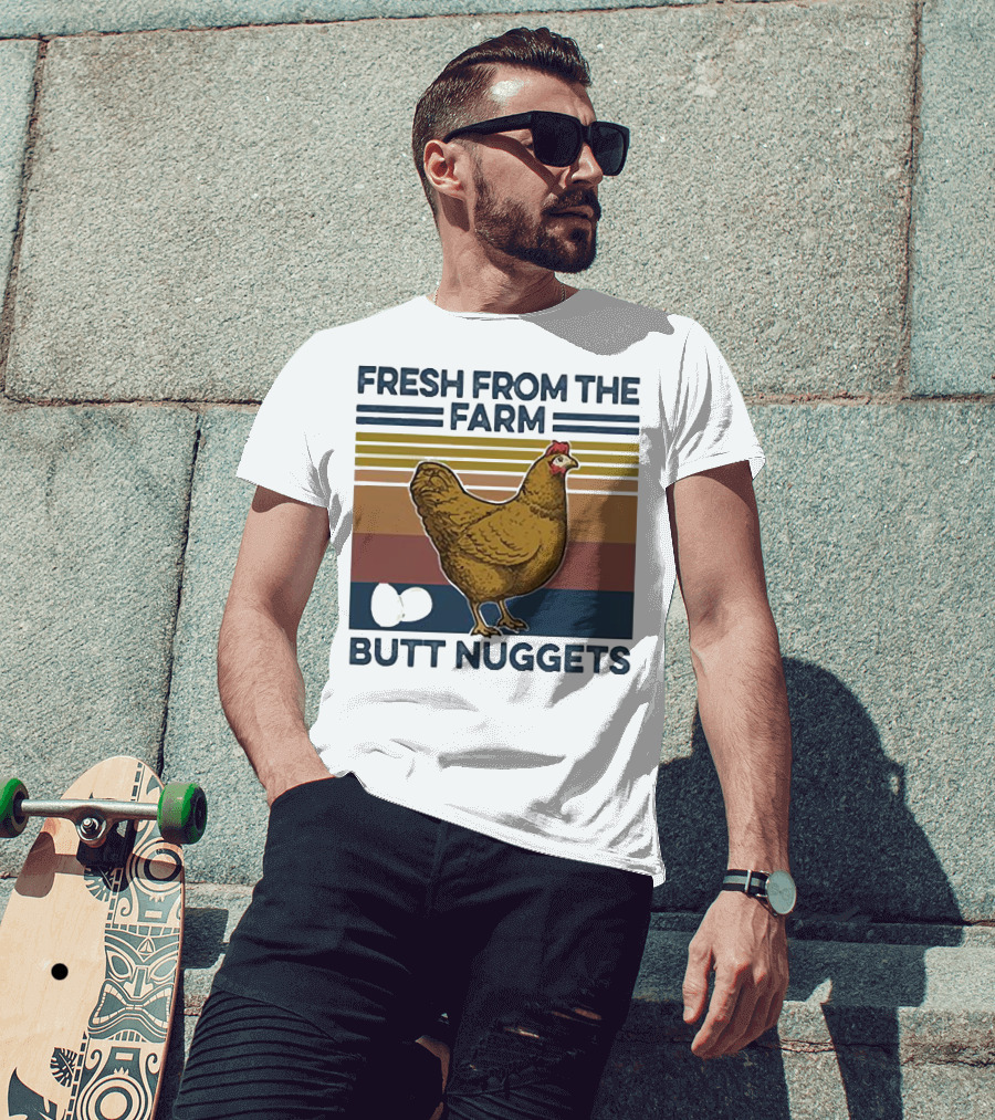 Fresh From The Farm Chicken Butt Nuggets T-Shirt