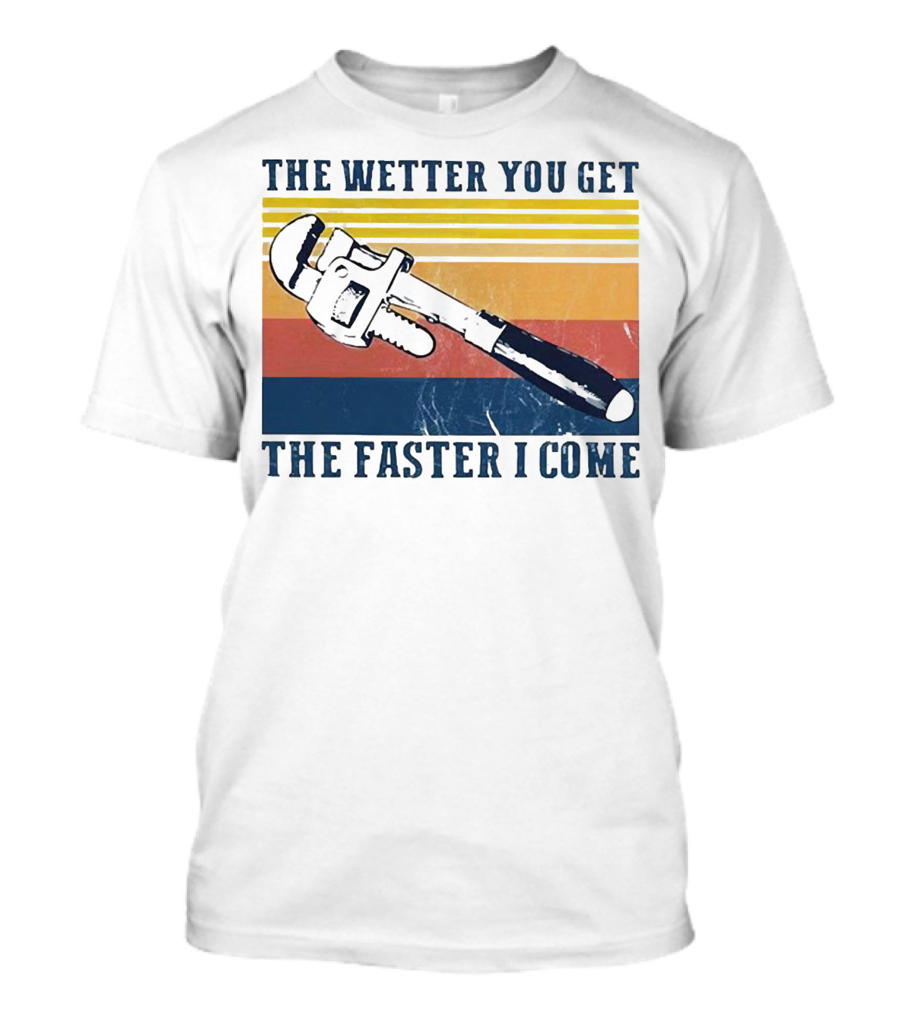 The Wetter You Get The Faster I Come Vintage Pipe Wrench Retro Stripes T-Shirt