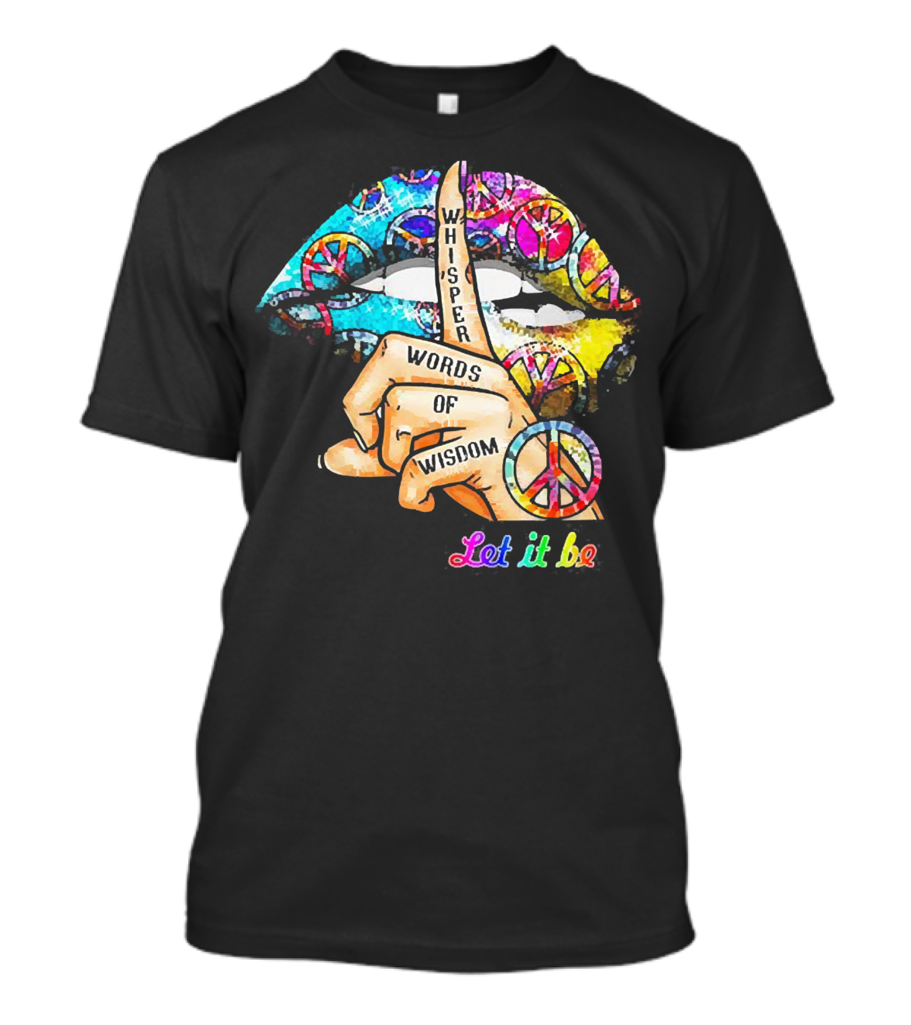 Let It Be Whisper Words Of Wisdom Peace Symbol Lips T-Shirt