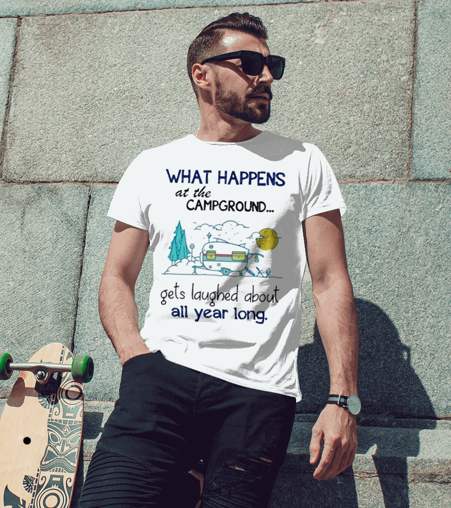 What Happens At The Campground Gets Laughed About All Year Long Camper Trees Campfire Moon T-Shirt