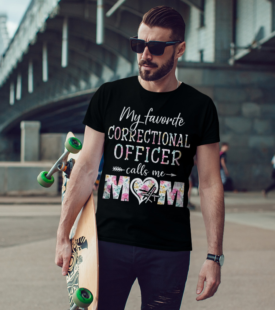 My Favorite Correctional Officer Calls Me Mom Floral Heart Arrow T-Shirt