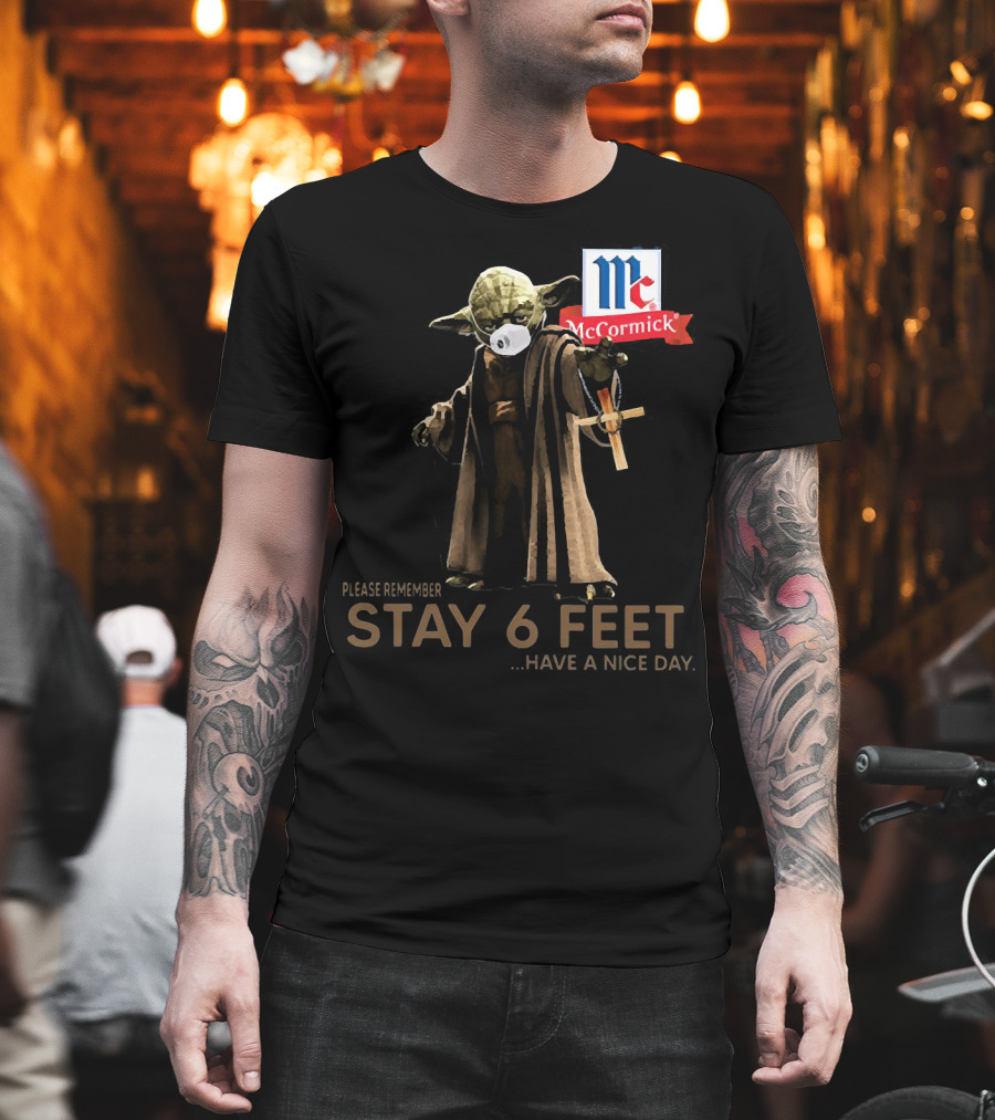 Master Yoda Face Mask McCormick Please Remember Stay 6 Feet Have a Nice Day T-Shirt