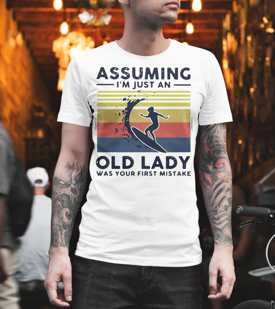 Assuming I'm Just An Old Lady Was Your First Mistake Surfing Silhouette Vintage Stripes T-Shirt
