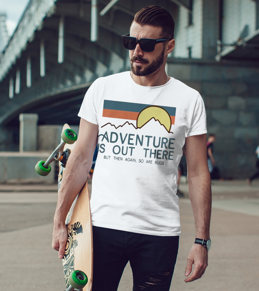 Adventure Is Out There But Then Again So Are Bugs Vintage Hiking Sun And Mountains T-Shirt