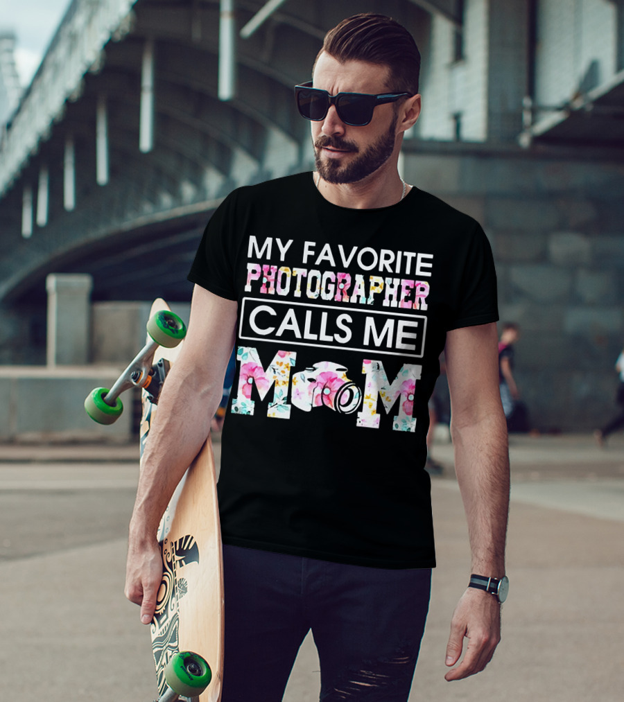 My Favorite Photographer Calls Me Mom Floral Camera T-Shirt