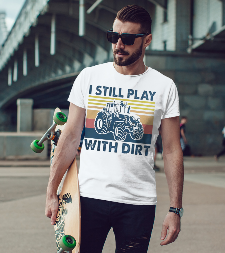 I Still Play With Dirt Tractor Retro Stripes T-Shirt