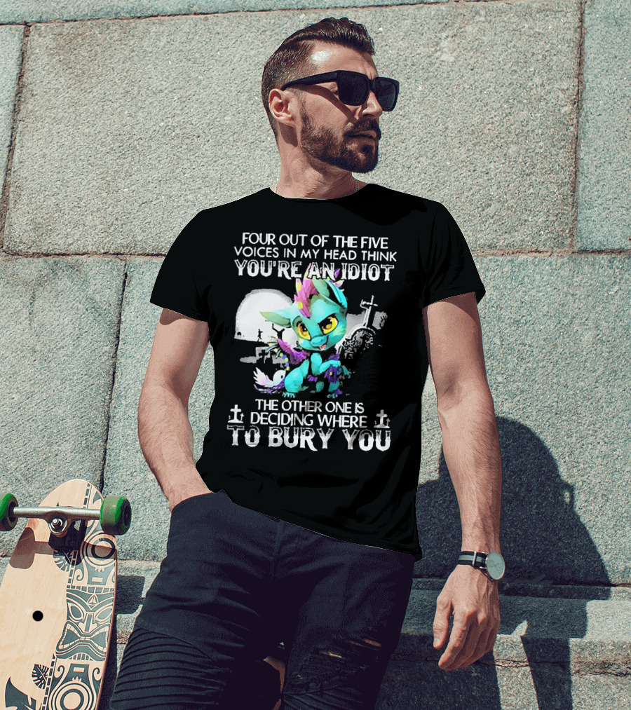 Four Out Of The Five Voices In My Head Think You're An Idiot The Other One Is Deciding Where To Bury You Cute Colorful Dragon With Graveyard Scene T-Shirt