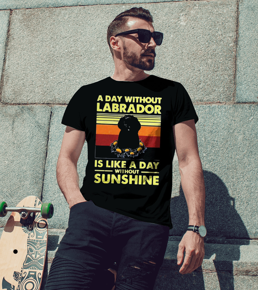 A Day Without Labrador Is Like A Day Without Sunshine Retro Sunset T-Shirt