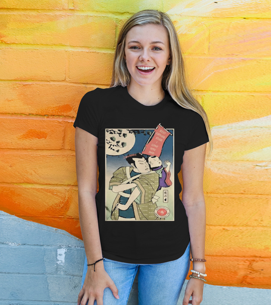 Best Father Ever Samurai I Love You Dad T-Shirt