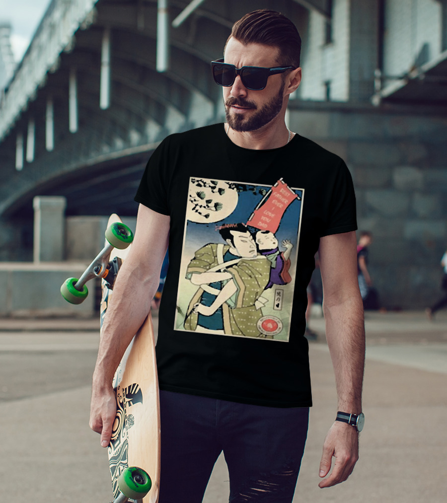 Best Father Ever Samurai I Love You Dad T-Shirt