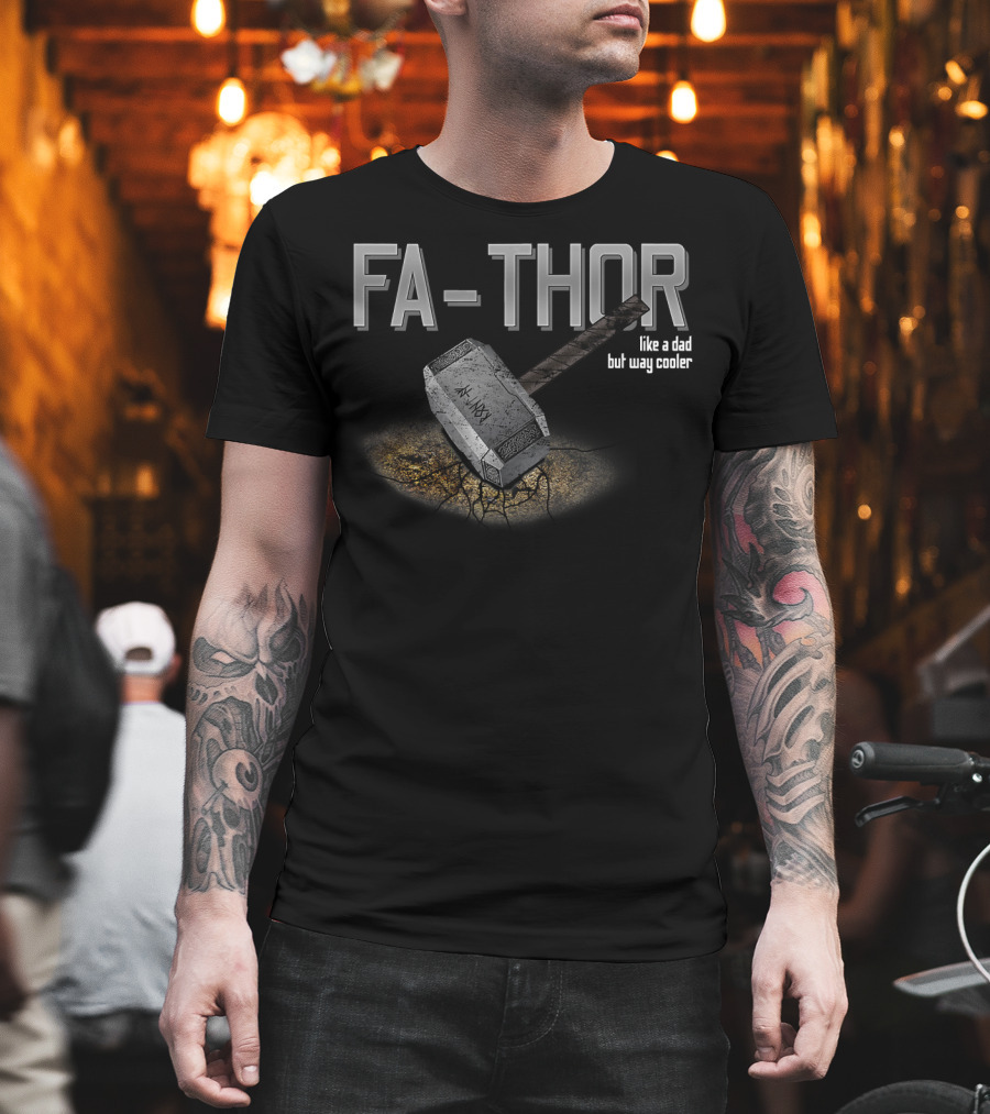 Father's Day Fathor Like Dad But Way Cooler Fa Thor Hammer T-Shirt