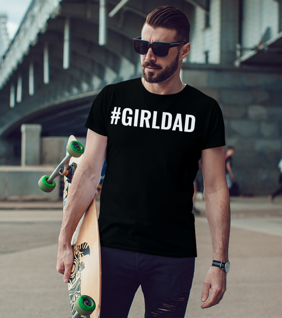 GirlDad Proudly Teaching My Girls To Follow Their Dreams T-Shirt