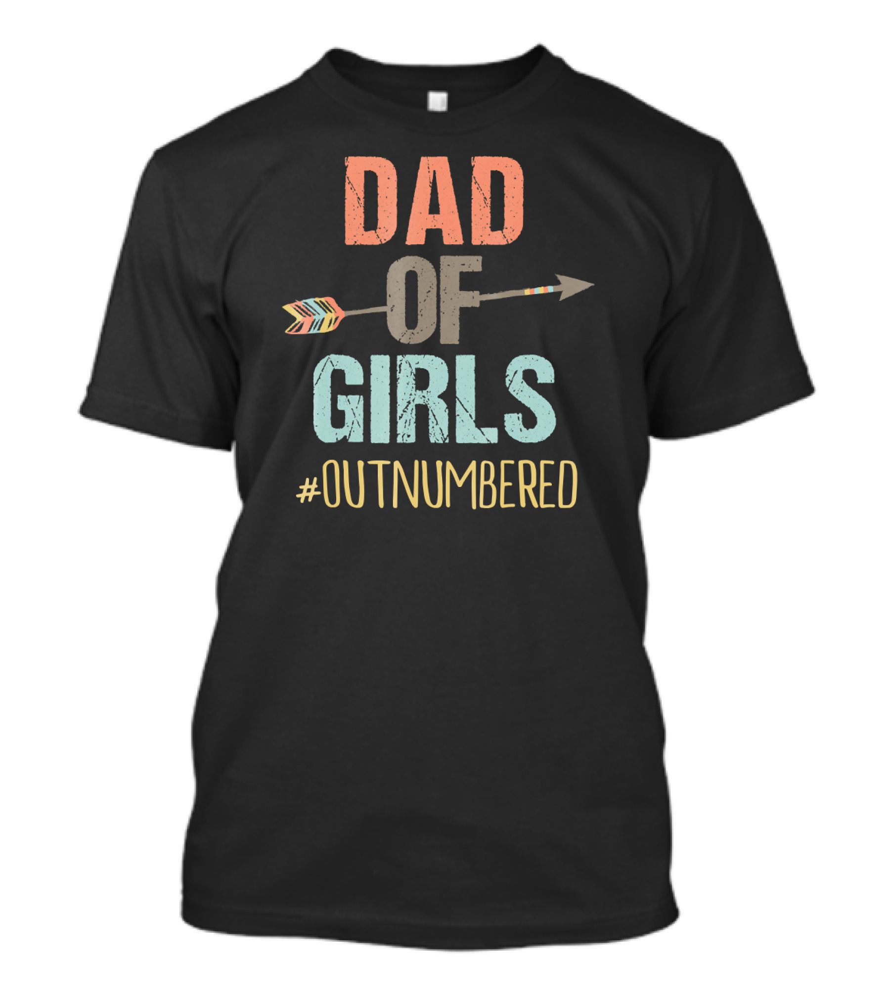 Dad Of Girls Outnumbered Arrow Hashtag T-Shirt