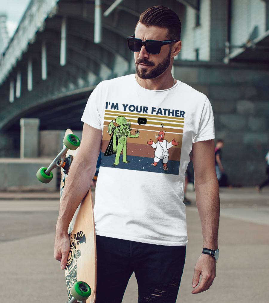 I'M YOUR FATHER Cthulhu Meets Space Alien In Costume Comedy T-Shirt