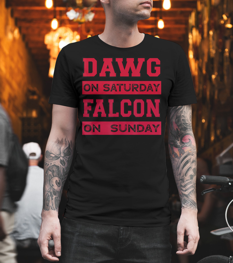 Dawg On Saturday Falcon On Sunday Football Atlanta Athens T-Shirt