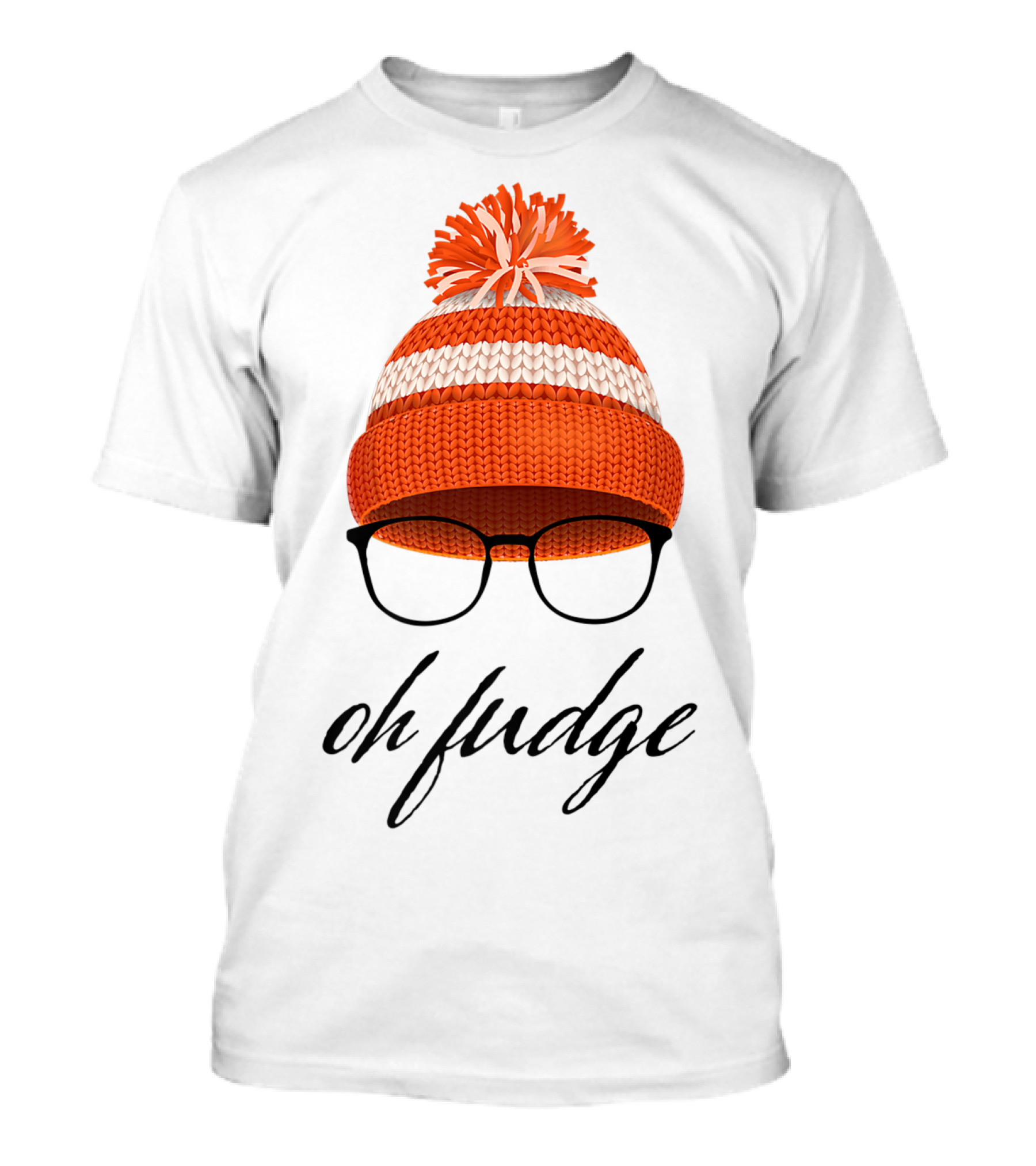Oh Fudge Christmas Movie Orange Hat And Glasses T-Shirt