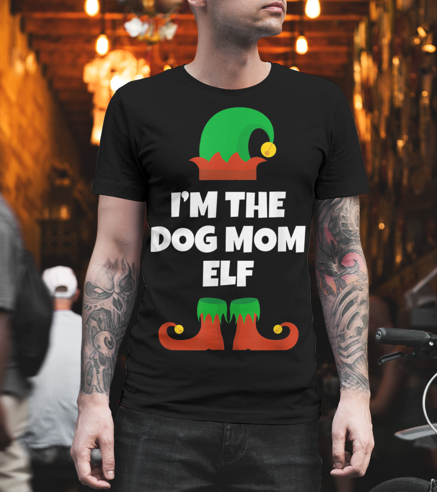 I'm The Dog Mom Elf Christmas Family Humor T-Shirt