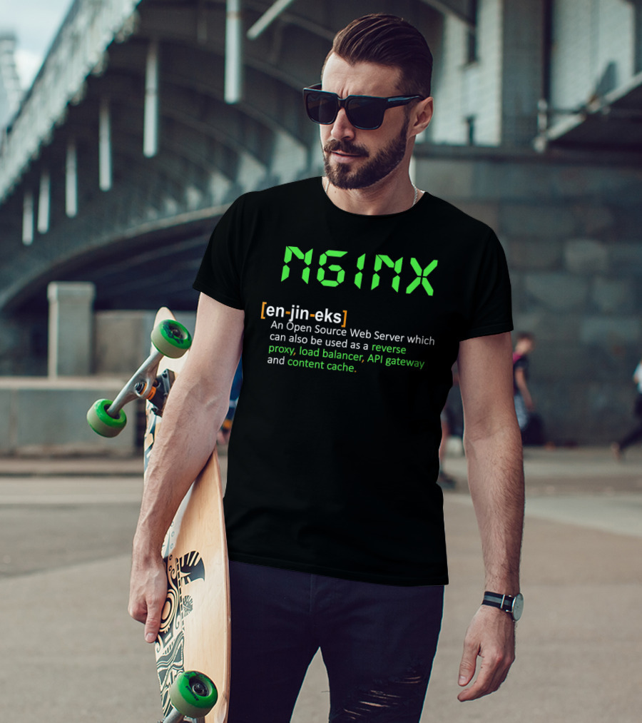 Nginx Open Source Web Server Reverse Proxy Load Balancer API Gateway Content Cache T-Shirt