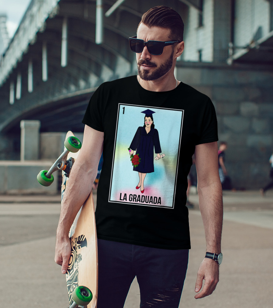 La Graduada Latina Graduate Loteria Card Number One T-Shirt