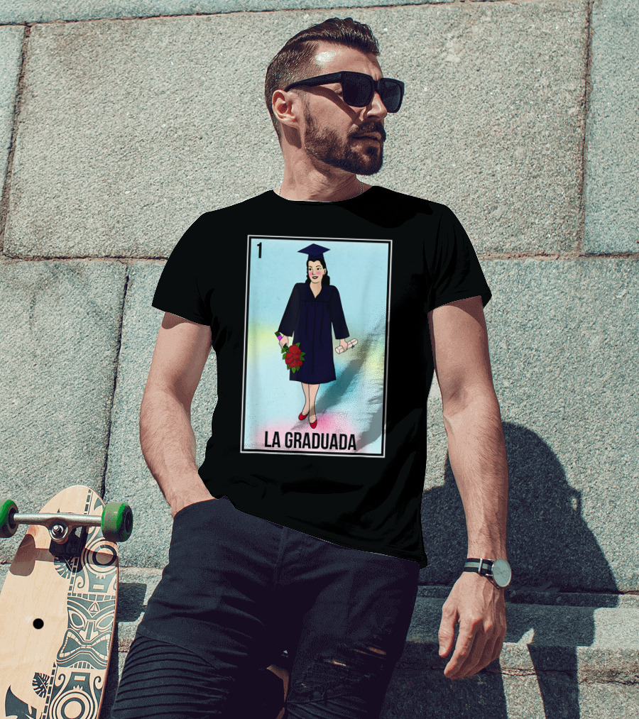 La Graduada Latina Graduate Loteria Card Number One T-Shirt