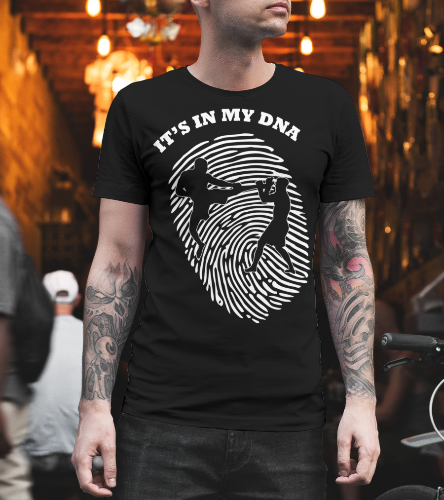 It's In My DNA Mixed Martial Arts MMA Fighters Fingerprint T-Shirt