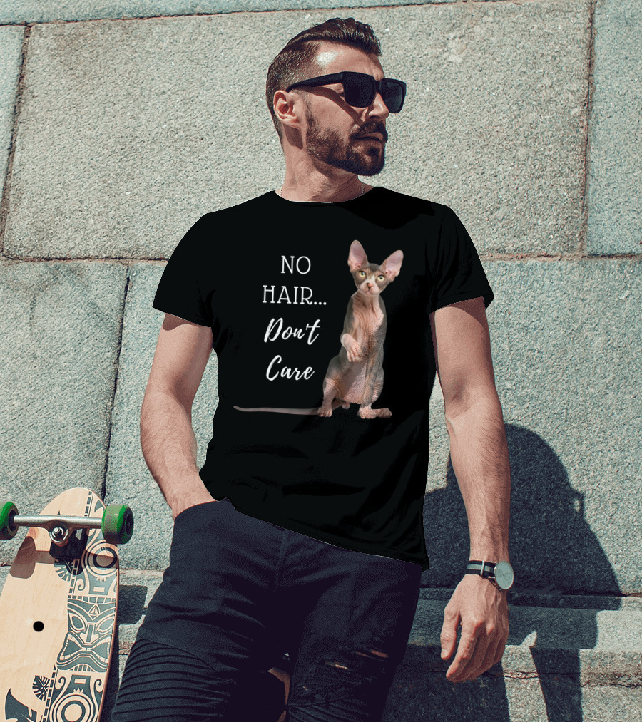 No Hair Don't Care Hairless Cat T-Shirt
