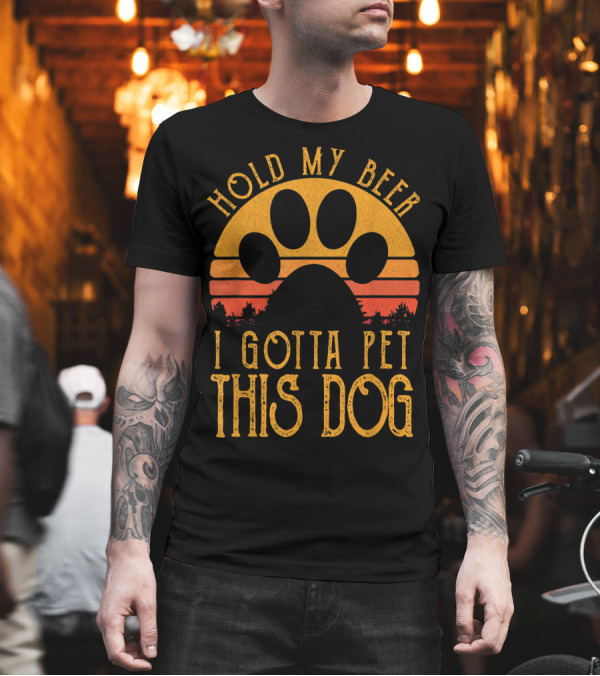 Hold My Beer I Gotta Pet This Dog Retro Vintage Paw Print Sunset T-Shirt Hold My Beer I Gotta Pet This Dog Retro Vintage Paw Print Sunset T-Shirt